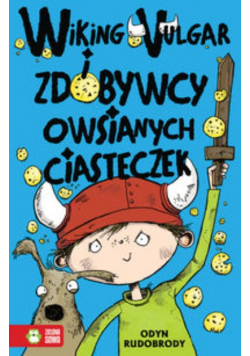 Wiking Vulgar i zdobywcy owsianych ciasteczek