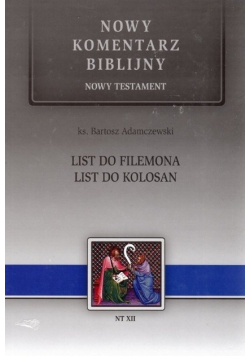 Nowy komentarz biblijny tom XII List do Filemona List do Kolosan