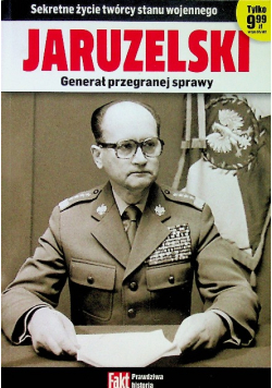 Jaruzelski Generał przegranej sprawy