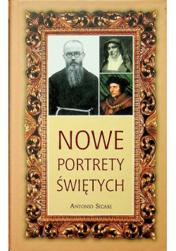 Nowe portrety Świętych Tom I