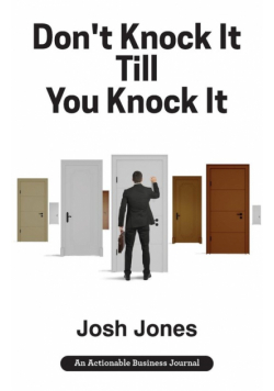 Don't Knock It Till You Knock It