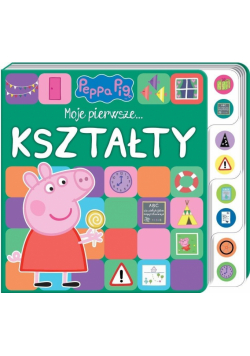 Świnka Peppa. Moje pierwsze.. kształty