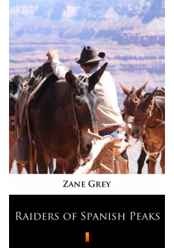 Raiders of Spanish Peaks