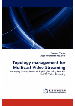 Topology management for Multicast Video Streaming