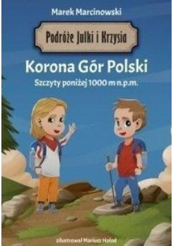 Podróże Julki i Krzysia Korona Gór Polski