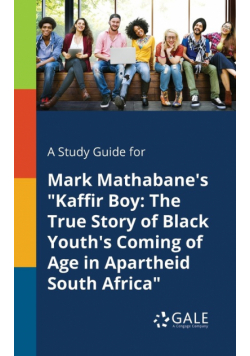A Study Guide for Mark Mathabane's "Kaffir Boy