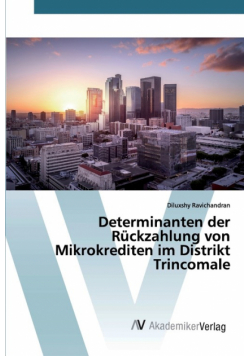 Determinanten der Rückzahlung von Mikrokrediten im Distrikt Trincomale