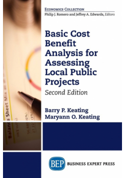 Basic Cost Benefit Analysis for Assessing Local Public Projects, Second Edition