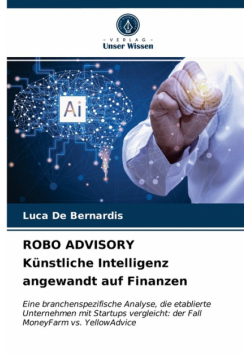 ROBO ADVISORY Künstliche Intelligenz angewandt auf Finanzen