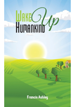 Wake Up Humankind