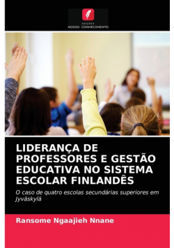 Liderança De Professores E Gestão Educativa No Sistema Escolar Finlandês