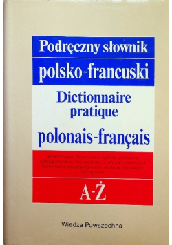 Podręczny słownik polsko -  francuski A - Ż