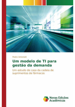 Um modelo de TI para gestão da demanda