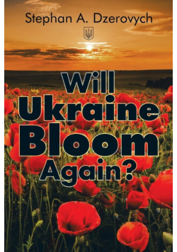 Will Ukraine Bloom Again?