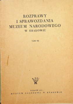 Rozprawy i sprawozdania Muzeum Narodowego w Krakowie Tom VI