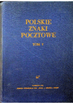 Polskie Znaki Pocztowe tom V
