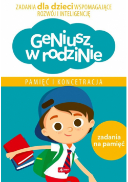 Geniusz w rodzinie. Pamięć i koncentracja