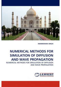 Numerical Methods For Simulation Of Diffusion And Wave Propagation