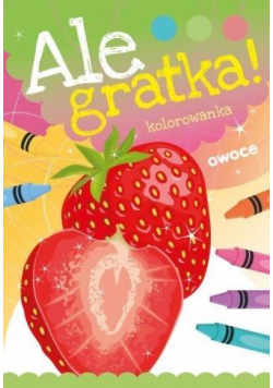 Ale Gratka! Owoce