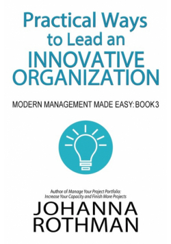 Practical Ways to Lead an Innovative Organization