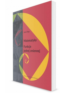 Matematyka. Funkcje jednej zmiennej