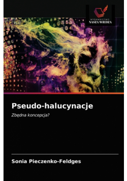 Pseudo-halucynacje