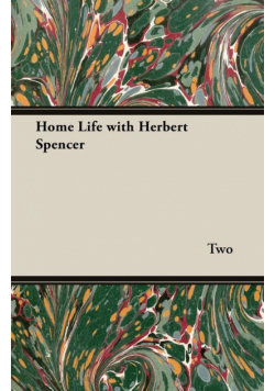 Home Life with Herbert Spencer