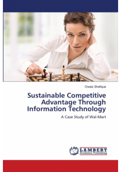 Sustainable Competitive Advantage Through Information Technology