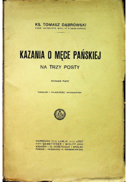 Kazania o Męce Pańskiej na trzy posty 1906 r.