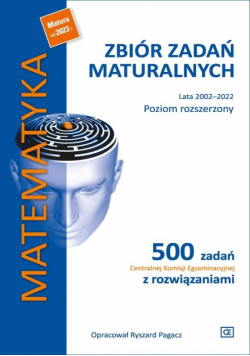 Zbiór zadań maturalnych 2002-2022 Matematyka PR