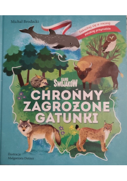 Gang swojaków chrońmy zagrożone gatunki