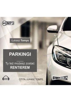 Parkingi. Ty też możesz zostać rentierem.Audiobook