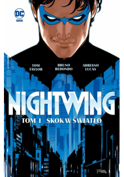 Nightwing. Skok w miasto. Tom 1