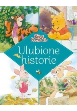 Ulubione historie Disney Kubuś i Przyjaciele