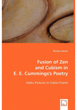 Fusion of Zen and Cubism in E. E. Cummings's Poetry