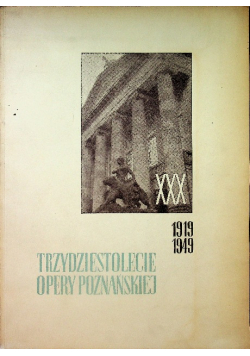 Trzydziestolecie opery poznańskiej XXX