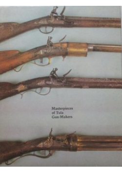 Masterpieces of Tula Gun - Makers