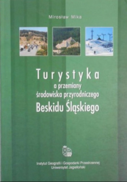 Turystyka a przemiany środowiska przyrodniczego Beskidu Śląskiego