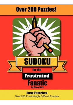 Sudoku for the Frustrated Fanatic