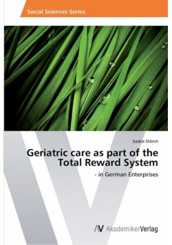 Geriatric care as part of the Total Reward System