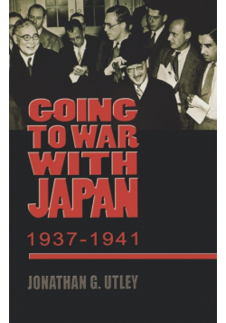 Going to War with Japan, 1937-1941