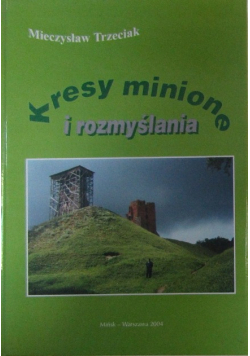 Kresy minion i rozmyślania