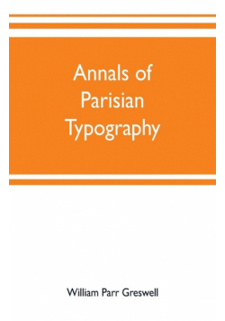Annals of Parisian typography