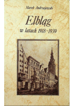Elbląg w latach 1918 - 1939