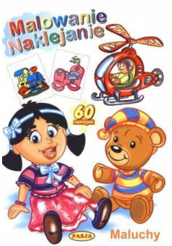 Malowanie naklejanie - Maluchy PASJA