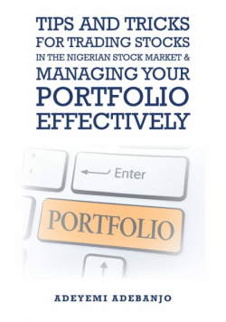 Tips and Tricks for Trading Stocks in the Nigerian Stock Market & Managing Your Portfolio Effectively