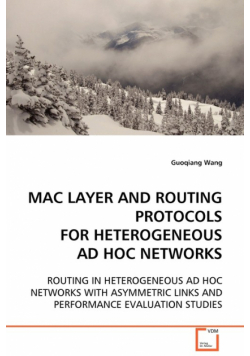 Mac Layer and Routing Protocols for Heterogeneous Ad Hoc Networks