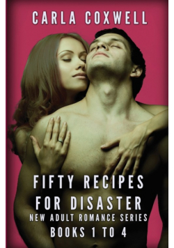 Fifty Recipes For Disaster New Adult Romance Series - Books 1 to 4