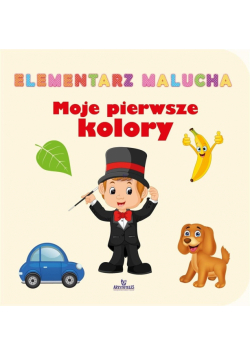 Elementarz malucha. Moje pierwsze kolory