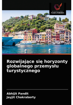 Rozwijające się horyzonty globalnego przemysłu turystycznego